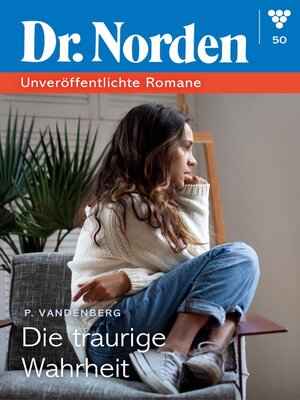 cover image of Dr. Norden – Unveröffentlichte Romane 50 – Arztroman